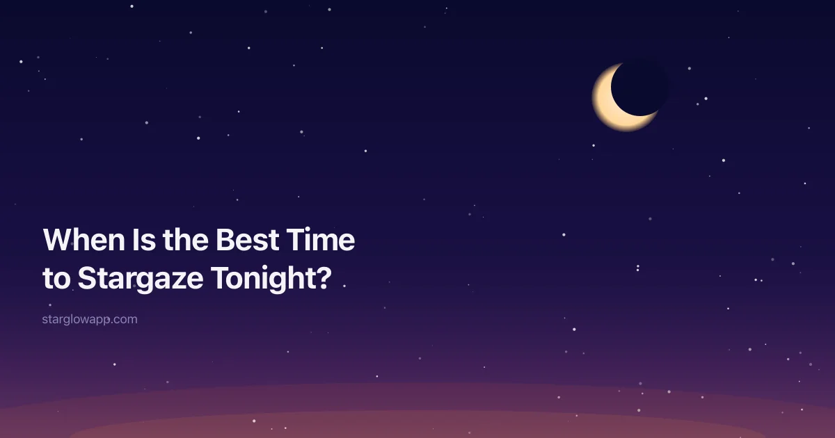 When Is the Best Time to Stargaze Tonight?